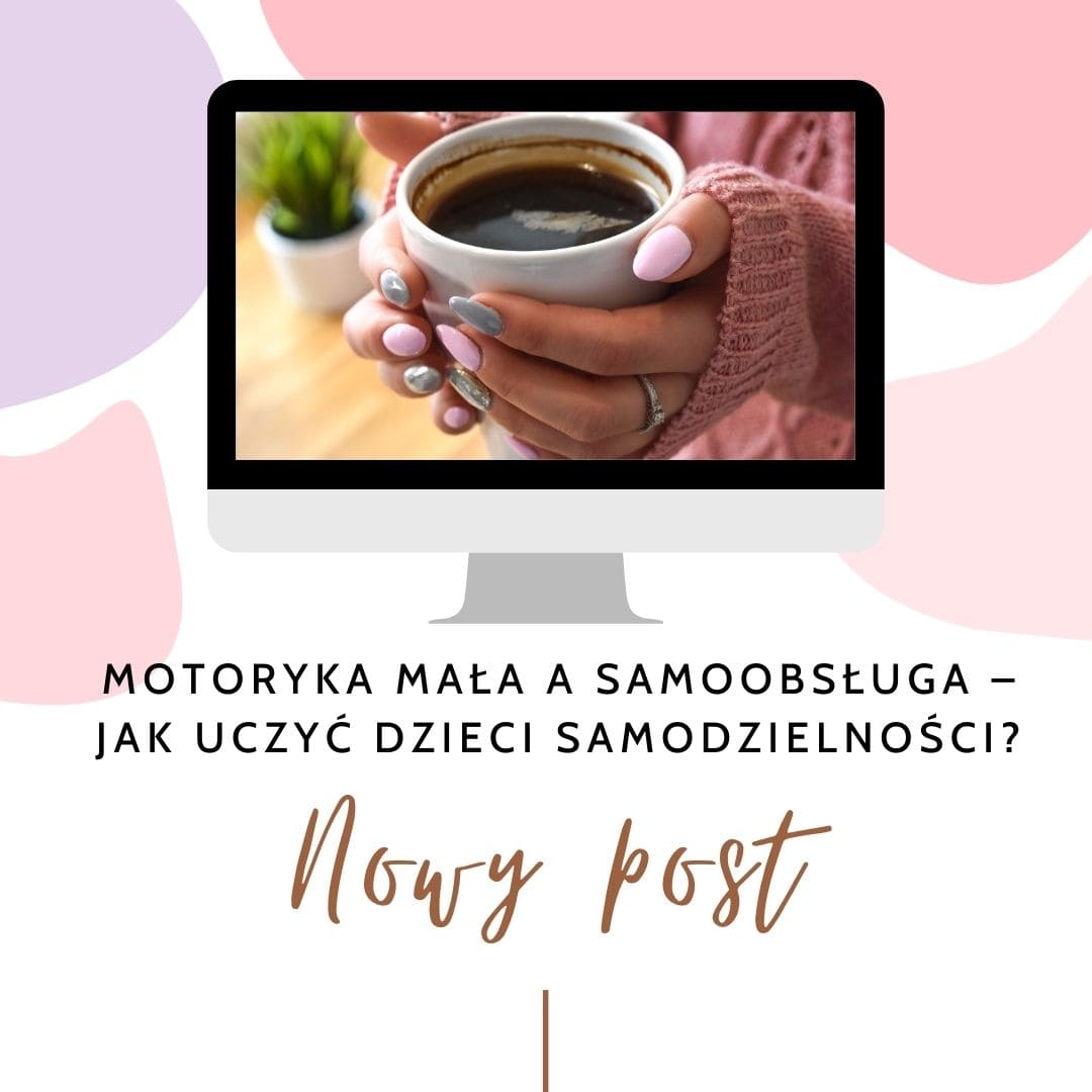 Read more about the article Motoryka mała a samoobsługa – jak uczyć dzieci samodzielności?